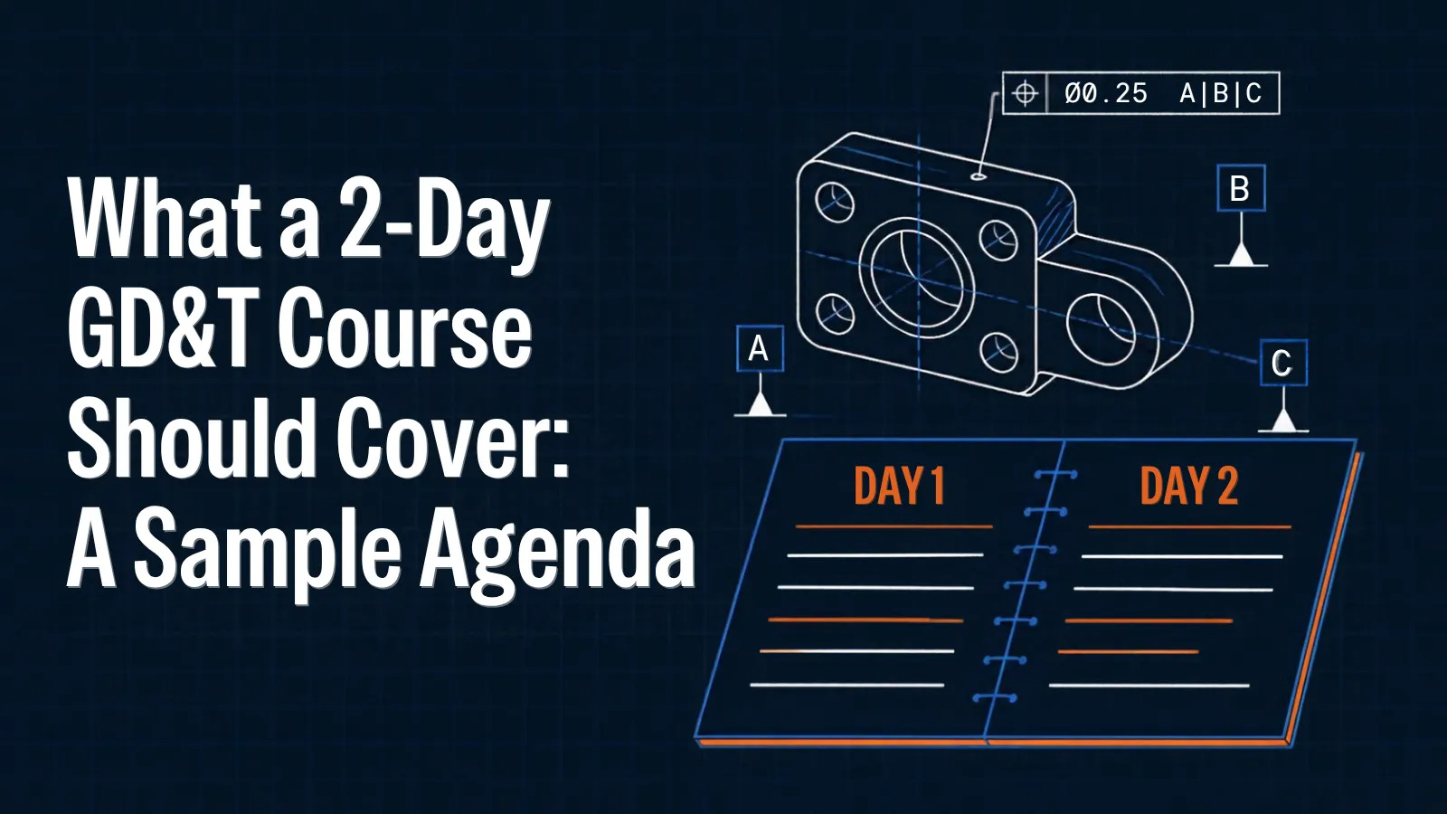 What a 2-Day GD&T Course Should Cover: A Sample Agenda
